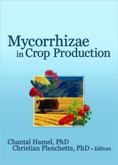 Book cover of: Mycorrhizae in Crop Production