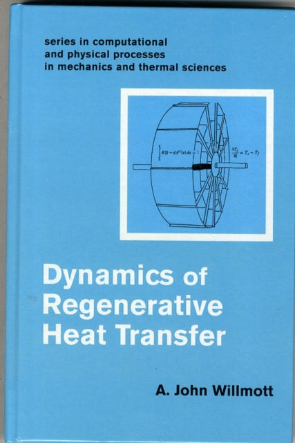 Book cover of: Dynamics of Regenerative Heat Transfer. By: John A Willmott