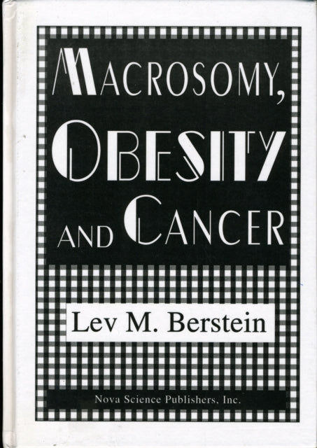 Book cover of: Macrosomy, Obesity & Cancer