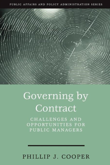 Book cover of: Governing by Contract. By: Phillip J. Cooper