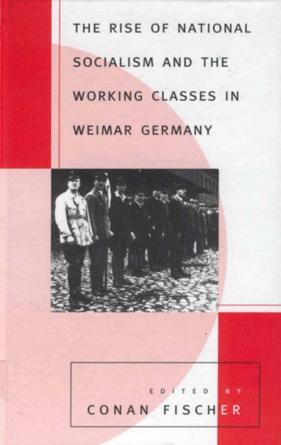 Book cover of: Rise of National Socialism and the Working Classes in Weimar Germany