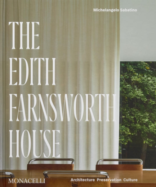 Book cover of: Edith Farnsworth House. By: Michelangelo Sabatino