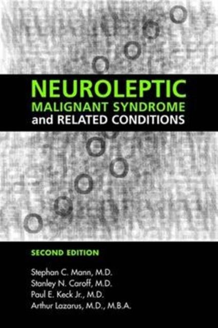 Book cover of: Neuroleptic Malignant Syndrome and Related Conditions. By: Stanley N., M.D. Caroff