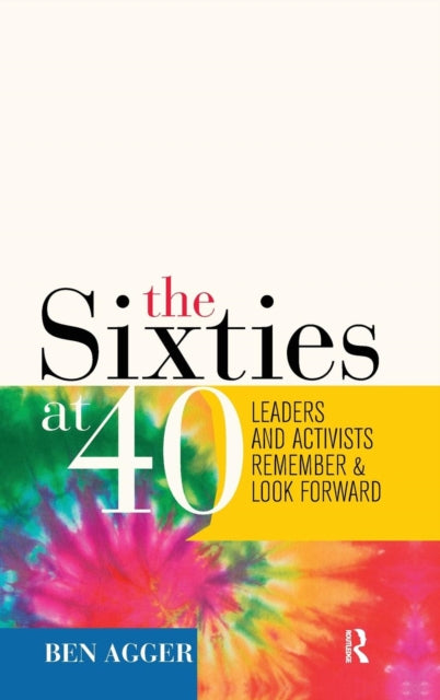 Book cover of: Sixties at 40. By: Ben Agger