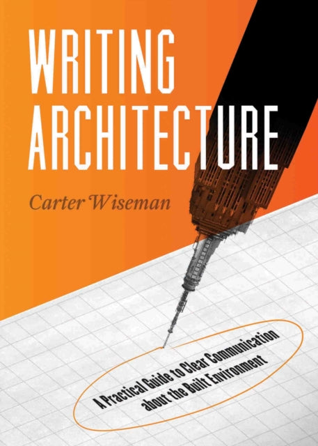 Book cover of: Writing Architecture. By: Carter Wiseman