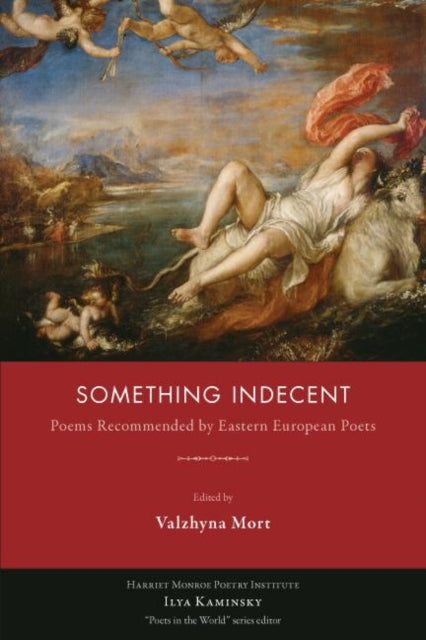 Book cover of: Something Indecent. By: Valzhyna Mort
