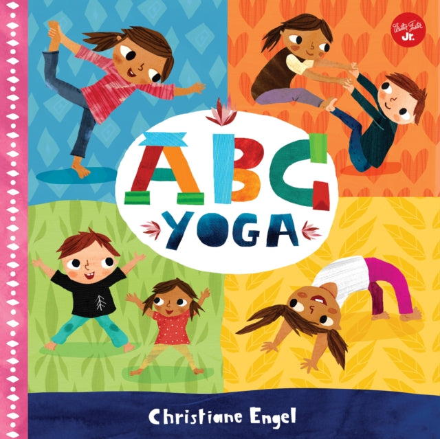 Book cover of: ABC for Me: ABC Yoga. By: Christiane Engel