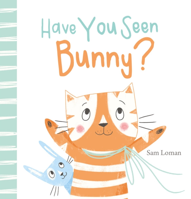 Book cover of: Have You Seen Bunny?. By: Sam Loman