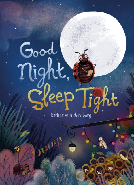 Book cover of: Good Night, Sleep Tight. By: Esther Van Den Berg
