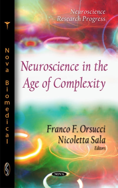 Book cover of: Neuroscience in the Age of Complexity. By: Franco Orsucci