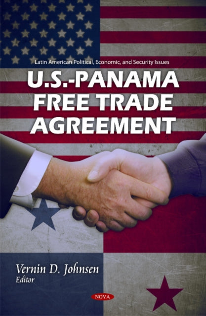 Book cover of: U.S.-Panama Free Trade Agreement. By: Vernin D. Johnsen