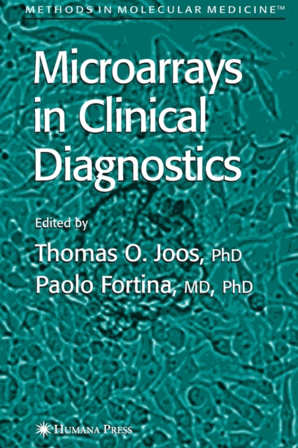 Book cover of: Microarrays in Clinical Diagnostics. By: Thomas O. Joos