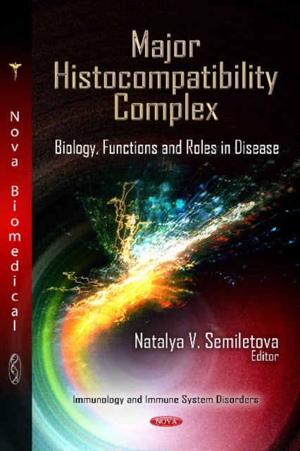 Book cover of: Major Histocompatibility Complex. By: Natalya V. Semiletova