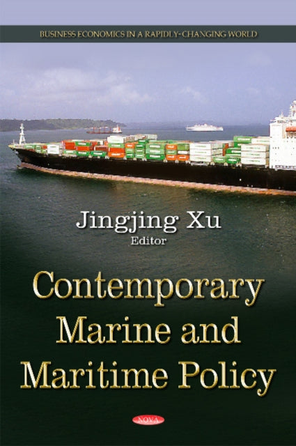 Book cover of: Contemporary Marine & Maritime Policy. By: Jingjing Xu