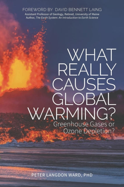 Book cover of: What Really Causes Global Warming?. By: Peter Langdon Ward