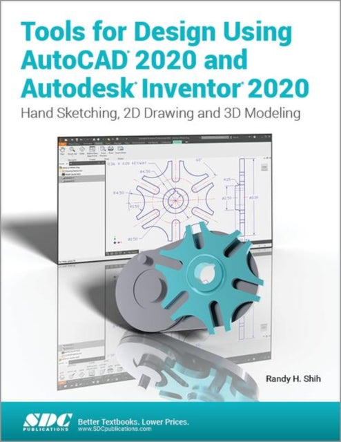 Book cover of: Tools for Design Using AutoCAD 2020 and Autodesk Inventor 2020. By: Randy Shih