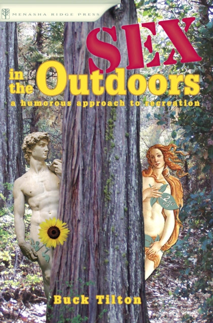 Book cover of: Sex in the Outdoors. By: Buck Tilton