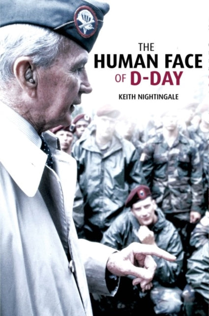 Book cover of: Human Face of D-Day. By: Keith Nightingale