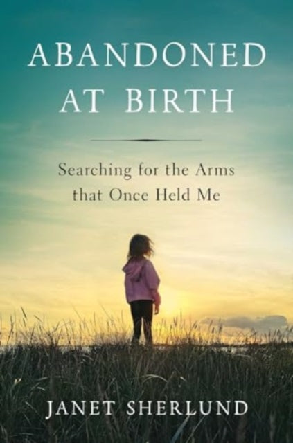 Book cover of: Abandoned at Birth. By: Janet Sherlund