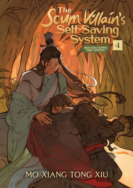 Scum Villain's Self-Saving System: Ren Zha Fanpai Zijiu Xitong (Novel) Vol. 4 9781638585541 Mo Xiang Tong Xiu