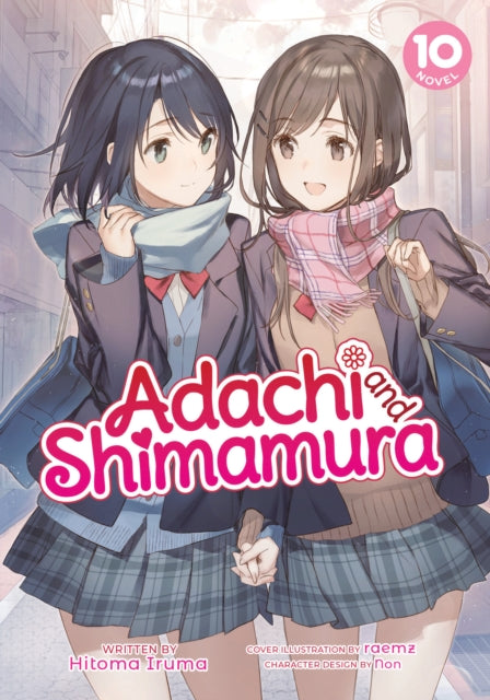 Book cover of: Adachi and Shimamura (Light Novel) Vol. 10. By: 入間人間