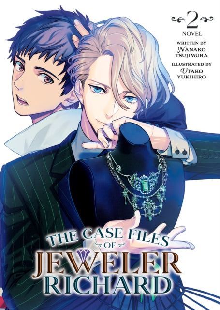 Book cover of: Case Files of Jeweler Richard (Light Novel) Vol. 2. By: Nanako Tsujimura