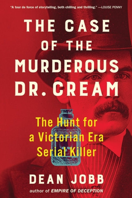 Book cover of: Case of the Murderous Dr. Cream. By: Dean Jobb