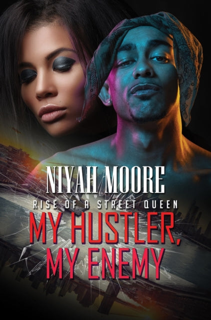 Book cover of: My Hustler, My Enemy. By: Niyah Moore