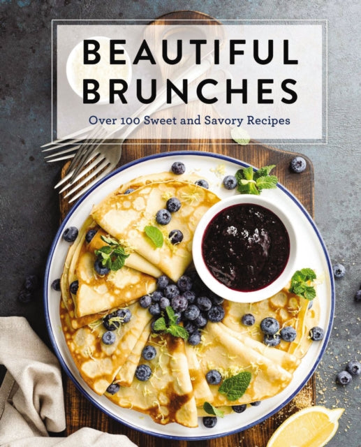 Book cover of: Beautiful Brunches: The Complete Cookbook. By: Cider Mill Cider Mill Press