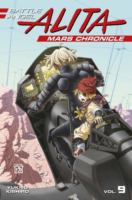 Book cover of: Battle Angel Alita Mars Chronicle 9. By: Yukito Kishiro
