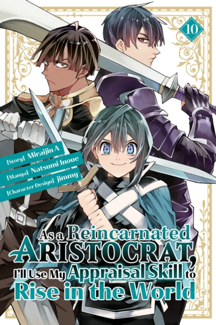 Book cover of: As a Reincarnated Aristocrat, I'll Use My Appraisal Skill to Rise in the World 10 (manga). By: Natsumi Inoue