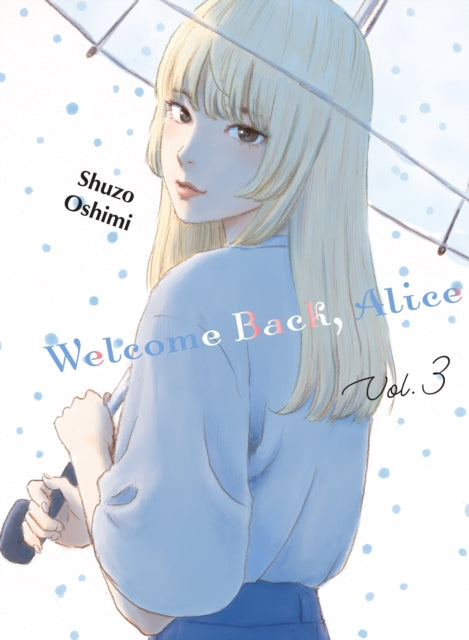 Book cover of: Welcome Back, Alice 3. By: 押見修造