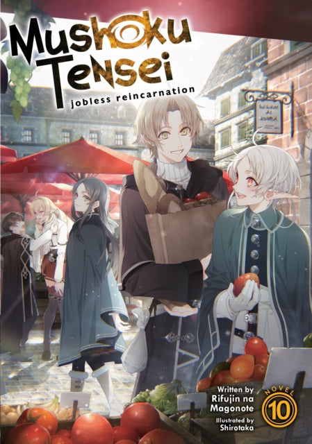 Book cover of: Mushoku Tensei: Jobless Reincarnation (Light Novel) Vol. 10. By: 理不尽な孫の手