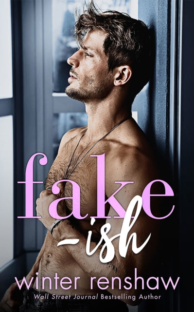 Book cover of: Fake-ish. By: Winter Renshaw