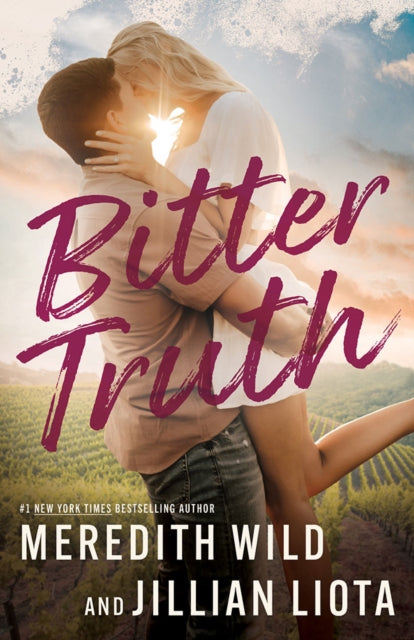 Book cover of: Bitter Truth. By: Meredith Wild