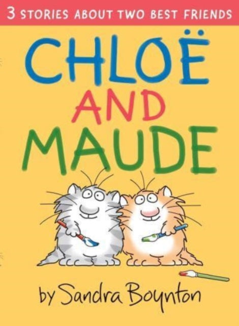 Book cover of: Chloe and Maude. By: Sandra Boynton