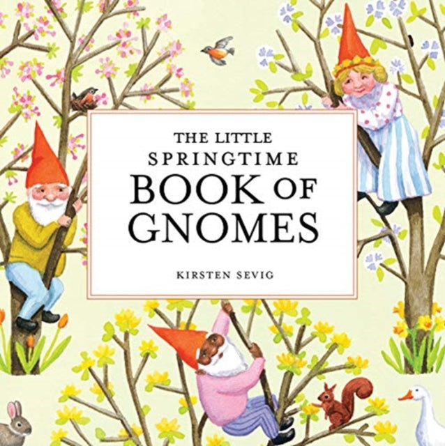 Book cover of: Little Springtime Book of Gnomes. By: Kirsten Sevig