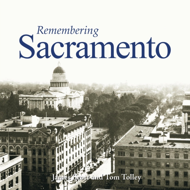 Book cover of: Remembering Sacramento. By: Scott, James