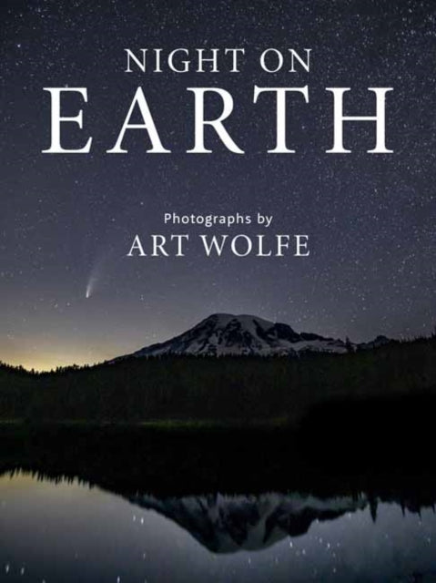 Book cover of: Night on Earth. By: Art Wolfe