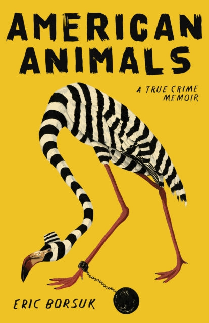 Book cover of: American Animals. By: Eric Borsuk