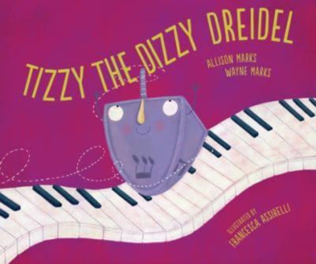 Book cover of: Tizzy the Dizzy Dreidel. By: Allison Marks