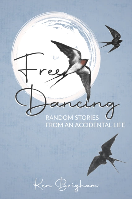 Book cover of: Free Dancing. By: Ken Brigham