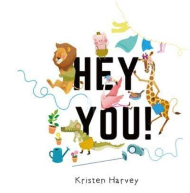 Book cover of: Hey You!. By: Kristen Harvey