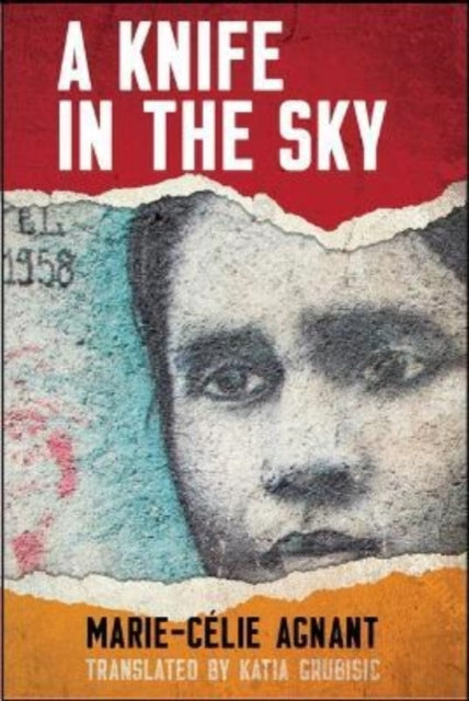 Book cover of: Knife in the Sky. By: Marie-Célie Agnant