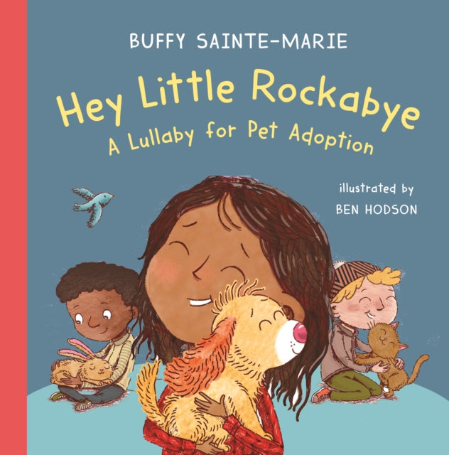 Book cover of: Hey Little Rockabye. By: Buffy Sainte-Marie