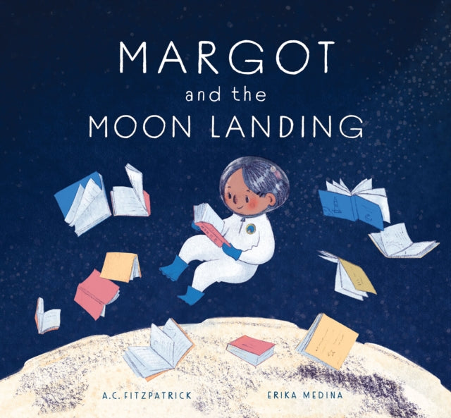Book cover of: Margot and the Moon Landing. By: A. C. Fitzpatrick