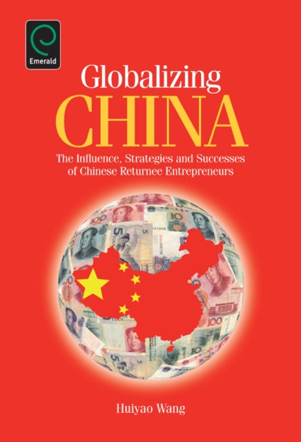 Book cover of: Globalizing China. By: Huiyao Wang