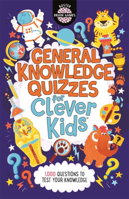 Book cover of: General Knowledge Quizzes for Clever Kids®. By: Joe Fullman