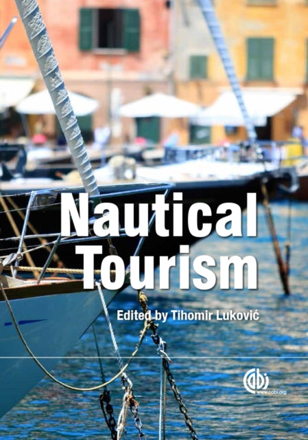 Book cover of: Nautical Tourism. By: Tihomir Lukovic