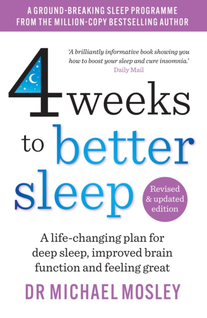 4 Weeks to Better Sleep, How to get a better night's sleep 9781780726205 Michael Mosley